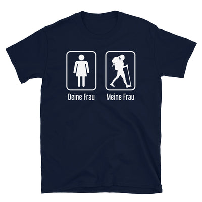 Deine Frau - Meine Frau - T-Shirt (Unisex) wandern Navy