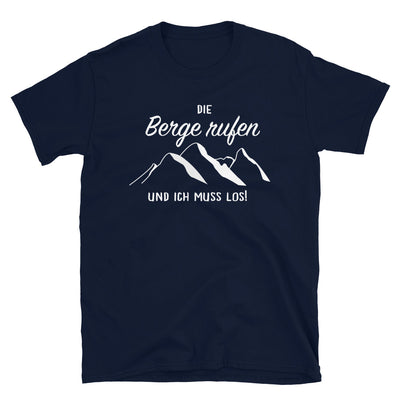 Die Berge Rufen Und Ich Muss Los - T-Shirt (Unisex) berge wandern Navy