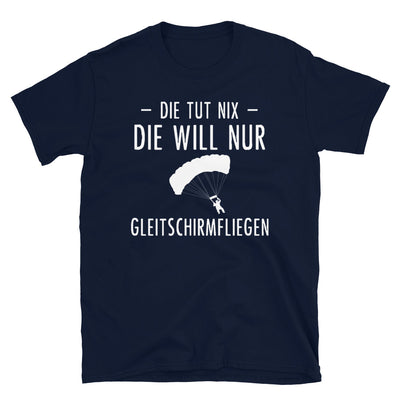 Die Tut Nix Die Will Nur Gleitschirmfliegen - T-Shirt (Unisex) berge Navy