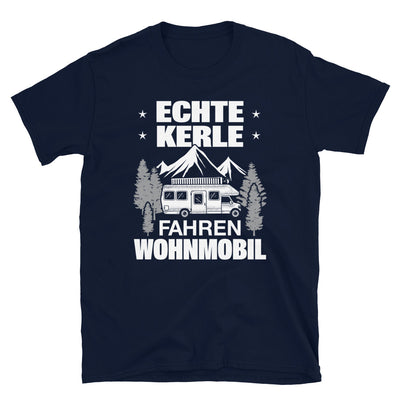 Echte Kerle Fahren Wohnmobil - T-Shirt (Unisex) camping Navy