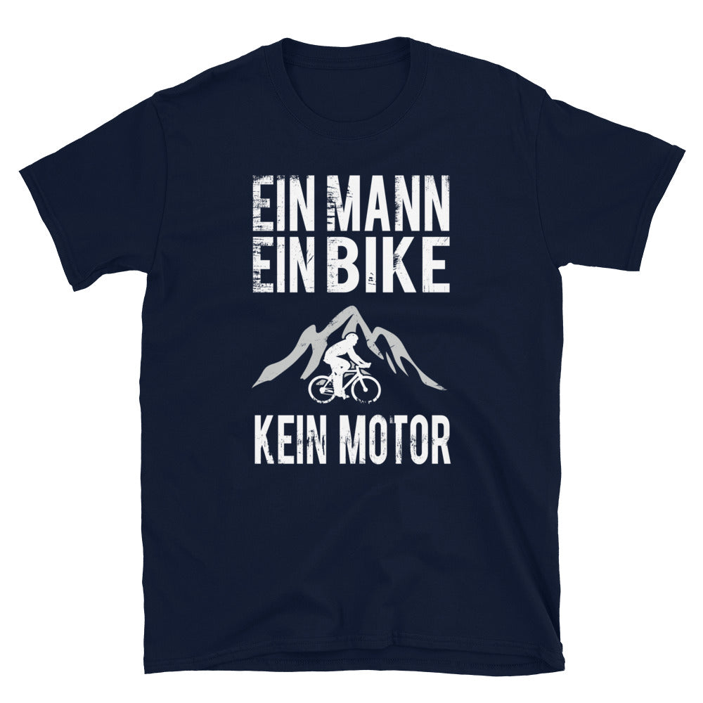 Ein Mann - Ein Bike - Kein Motor - T-Shirt (Unisex) fahrrad Navy