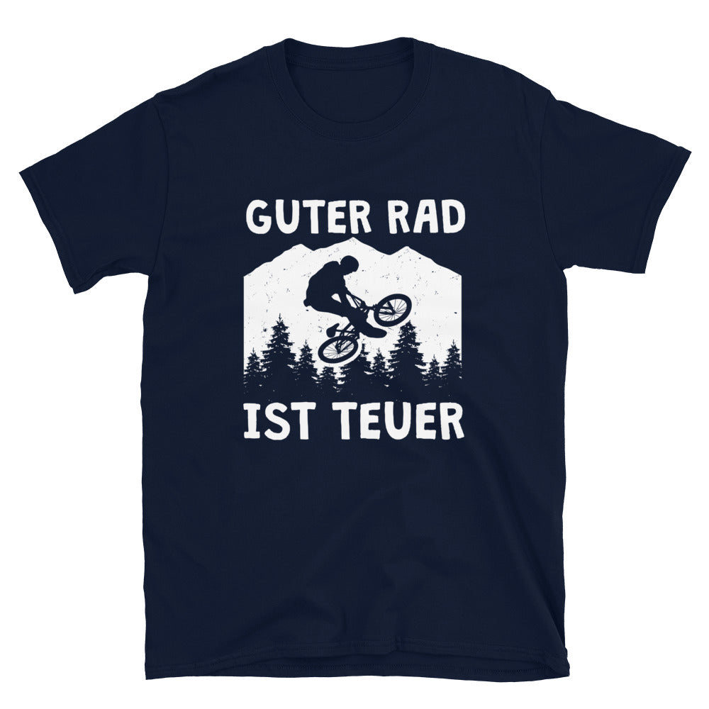 Guter Rad Ist Teuer. - T-Shirt (Unisex) fahrrad Navy