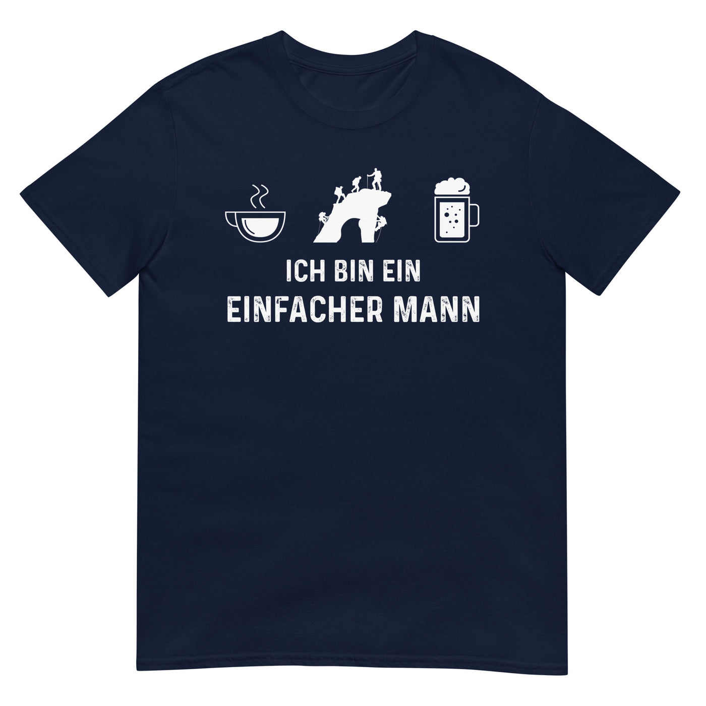 Ich Bin Ein Einfacher Mann - T-Shirt (Unisex) klettern xxx yyy zzz Navy