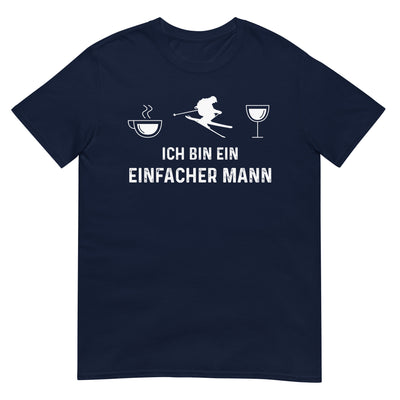 Ich Bin Ein Einfacher Mann - T-Shirt (Unisex) klettern ski xxx yyy zzz Navy