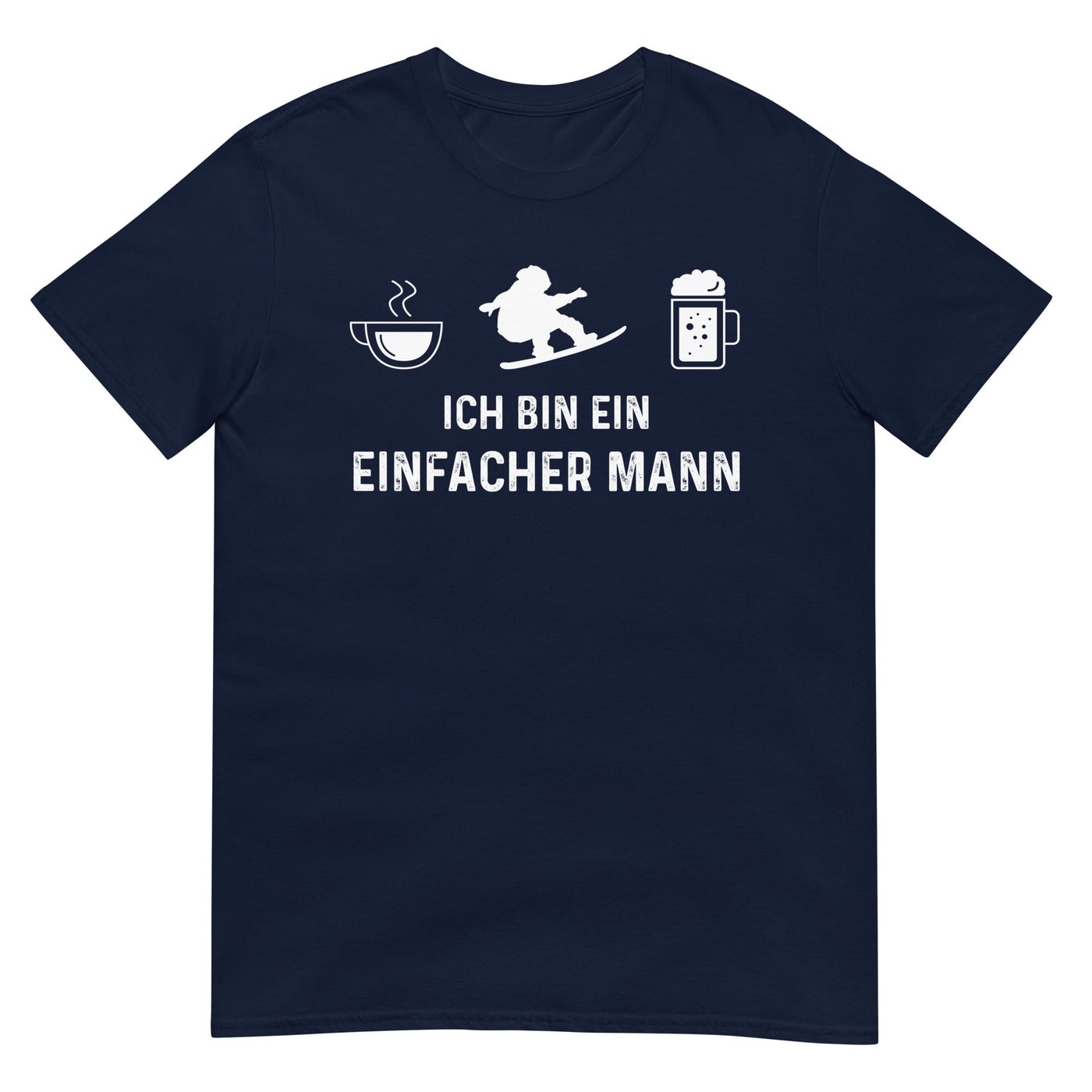 Ich Bin Ein Einfacher Mann - T-Shirt (Unisex) snowboarden xxx yyy zzz Navy