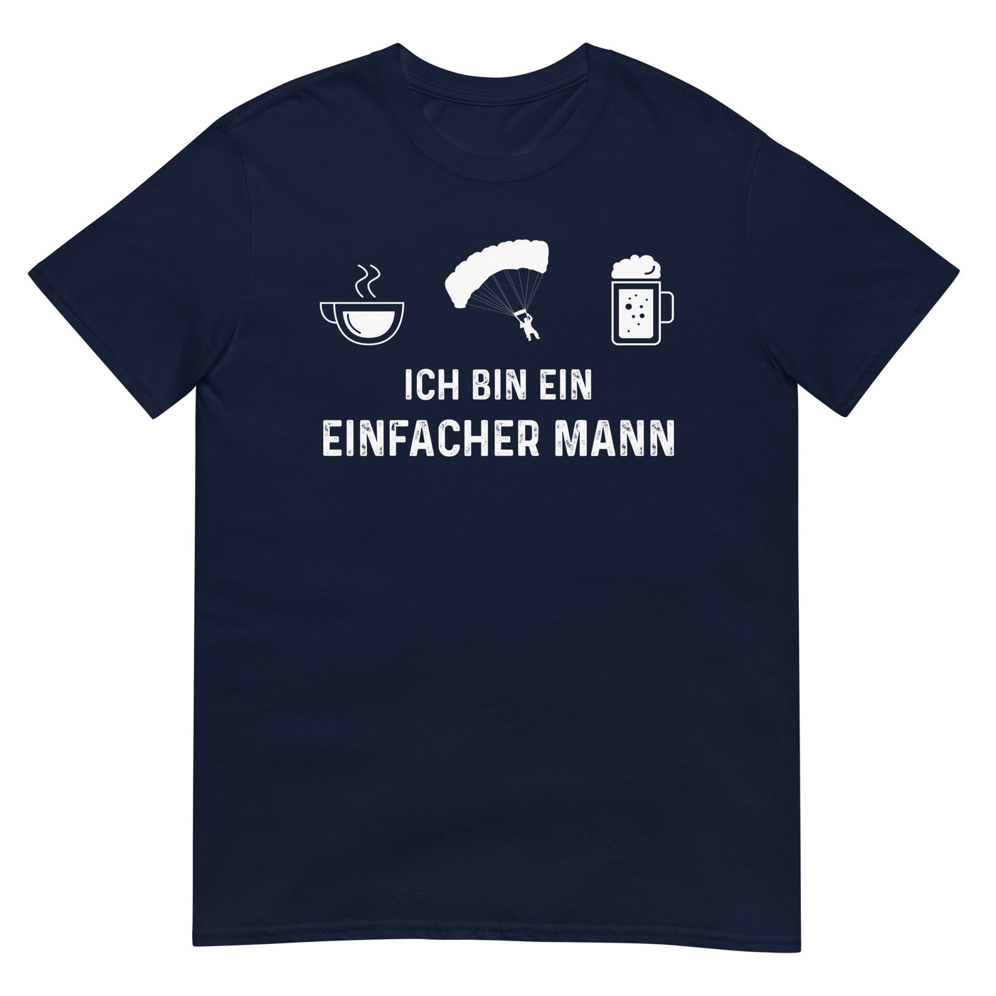 Ich Bin Ein Einfacher Mann 1 - T-Shirt (Unisex) berge xxx yyy zzz Navy