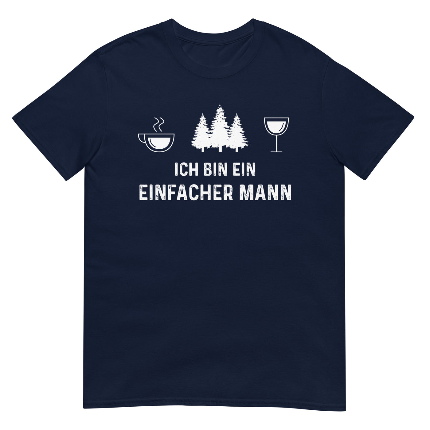 Ich Bin Ein Einfacher Mann 3 - T-Shirt (Unisex) camping xxx yyy zzz Navy