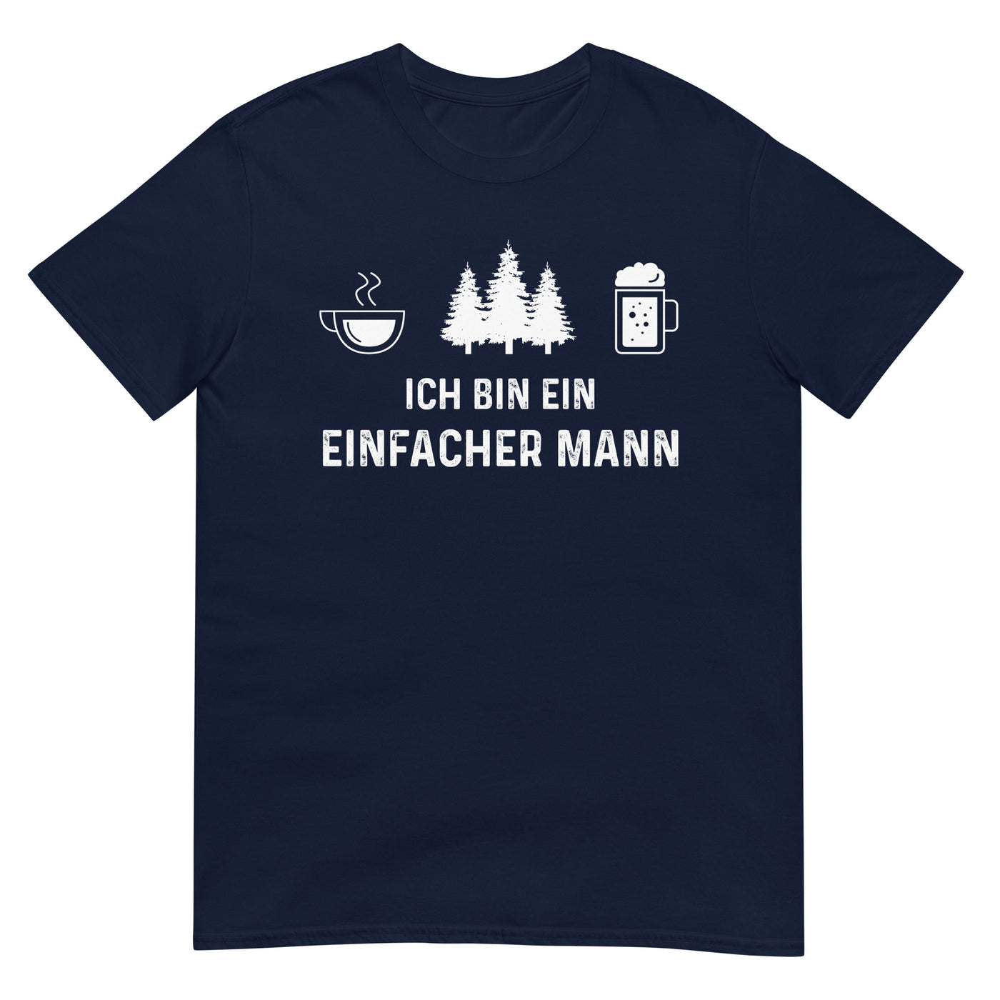 Ich Bin Ein Einfacher Mann 3 - T-Shirt (Unisex) camping xxx yyy zzz Navy