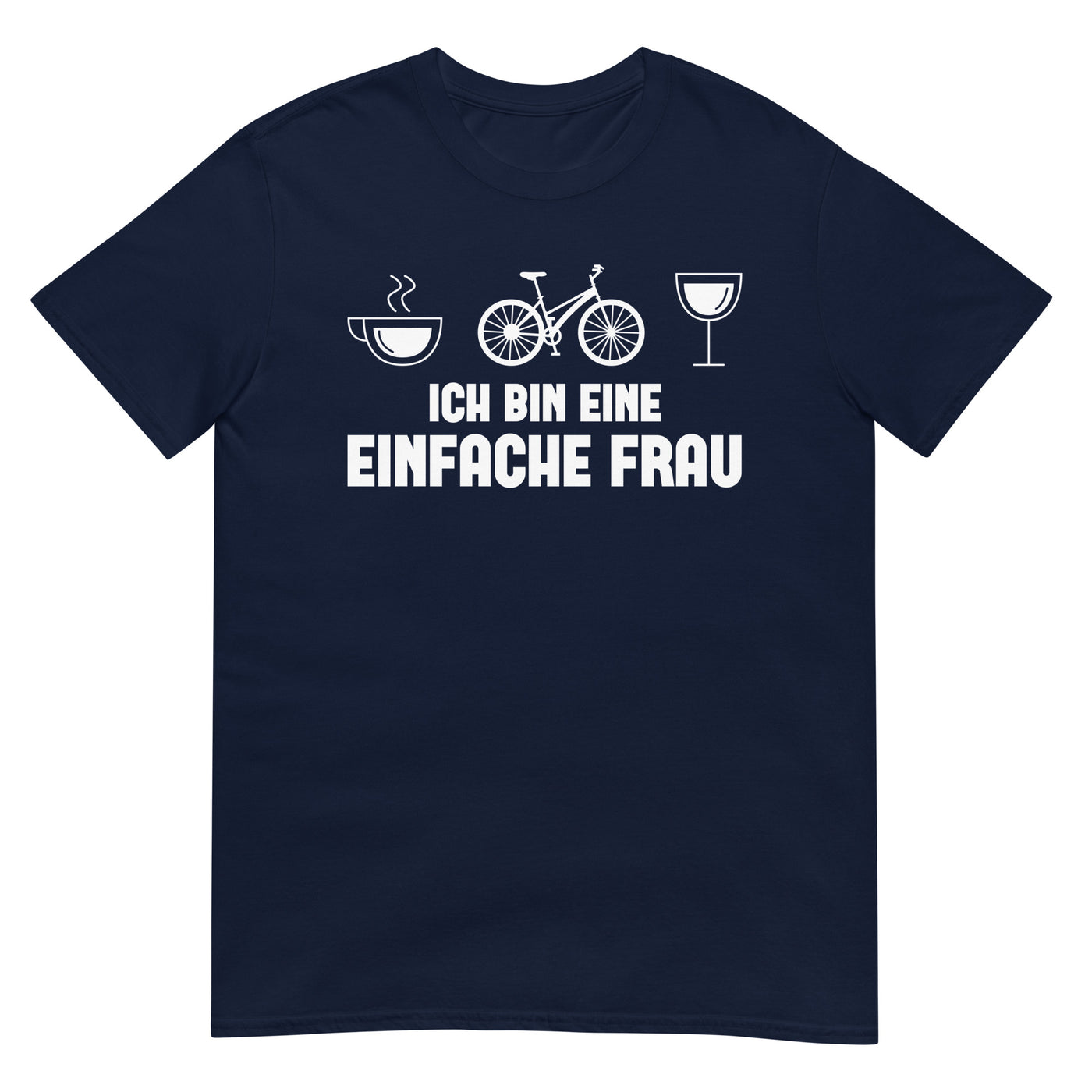 Ich Bin Eine Einfache Frau - T-Shirt (Unisex) fahrrad xxx yyy zzz Navy