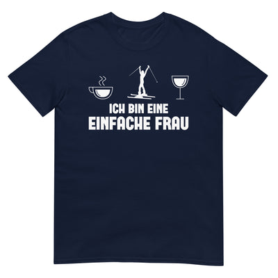 Ich Bin Eine Einfache Frau - T-Shirt (Unisex) klettern ski xxx yyy zzz Navy