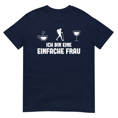 Ich Bin Eine Einfache Frau - T-Shirt (Unisex) wandern xxx yyy zzz Navy