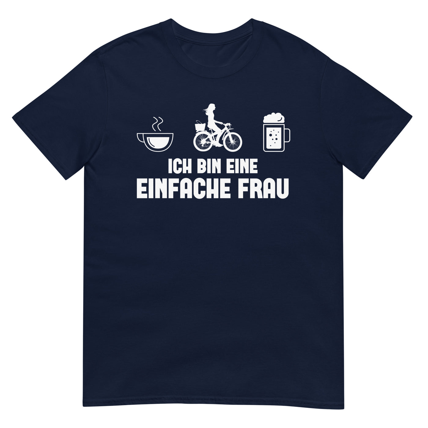 Ich Bin Eine Einfache Frau 1 - T-Shirt (Unisex) fahrrad xxx yyy zzz Navy