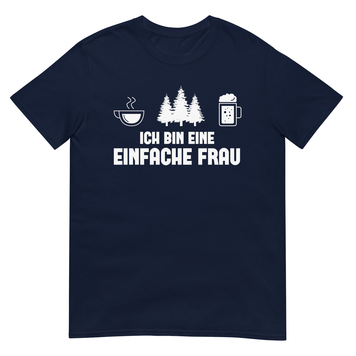 Ich Bin Eine Einfache Frau 3 - T-Shirt (Unisex) camping xxx yyy zzz Navy