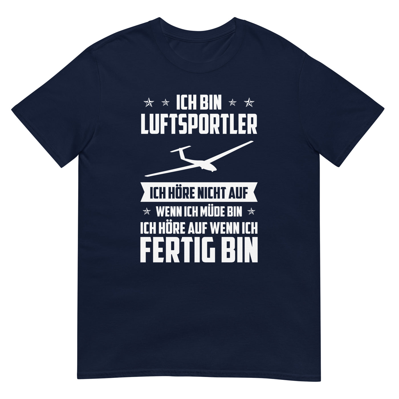 Ich Bin Luftsportler Ich Hore Nicht Auf Wenn Ich Mude Bin Ich Hore Auf Winn Ich Fertig Bi - Unisex Basic Softstyle T-Shirt | Gildan berge xxx yyy zzz Navy