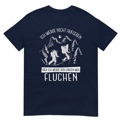 Ich werde nicht aufgeben - T-Shirt (Unisex) wandern xxx yyy zzz Navy