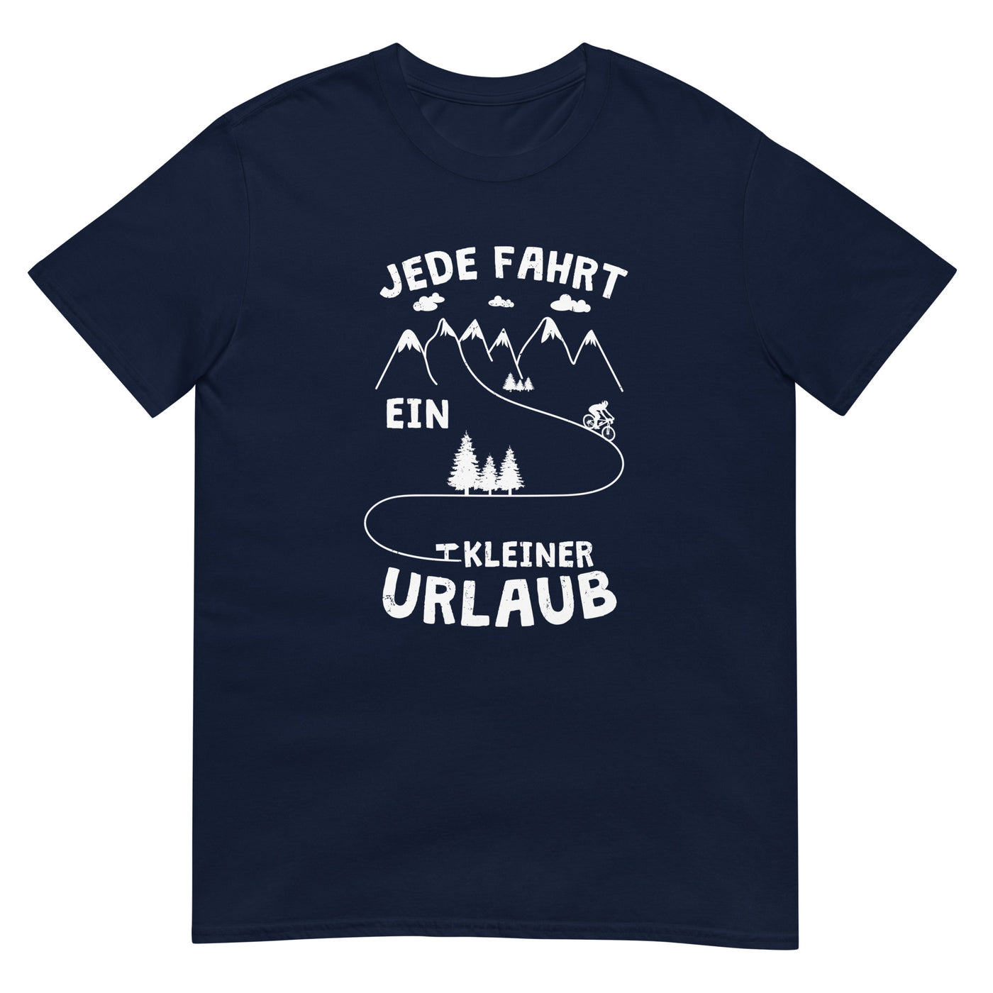 Jede Fahrt ein kleiner Urlaub - T-Shirt (Unisex) fahrrad xxx yyy zzz Navy