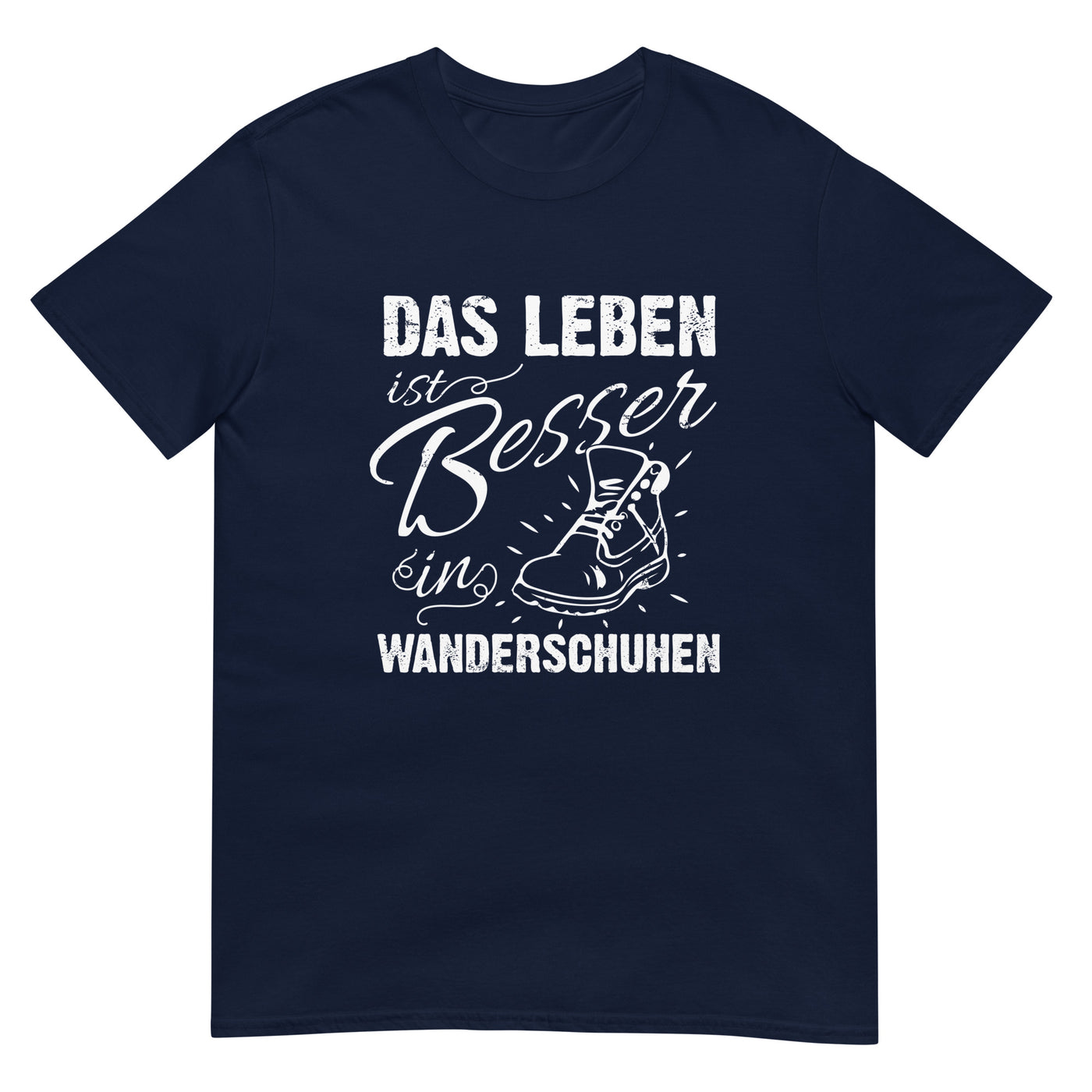 Leben besser in Wanderschuhen - T-Shirt (Unisex) wandern xxx yyy zzz Navy