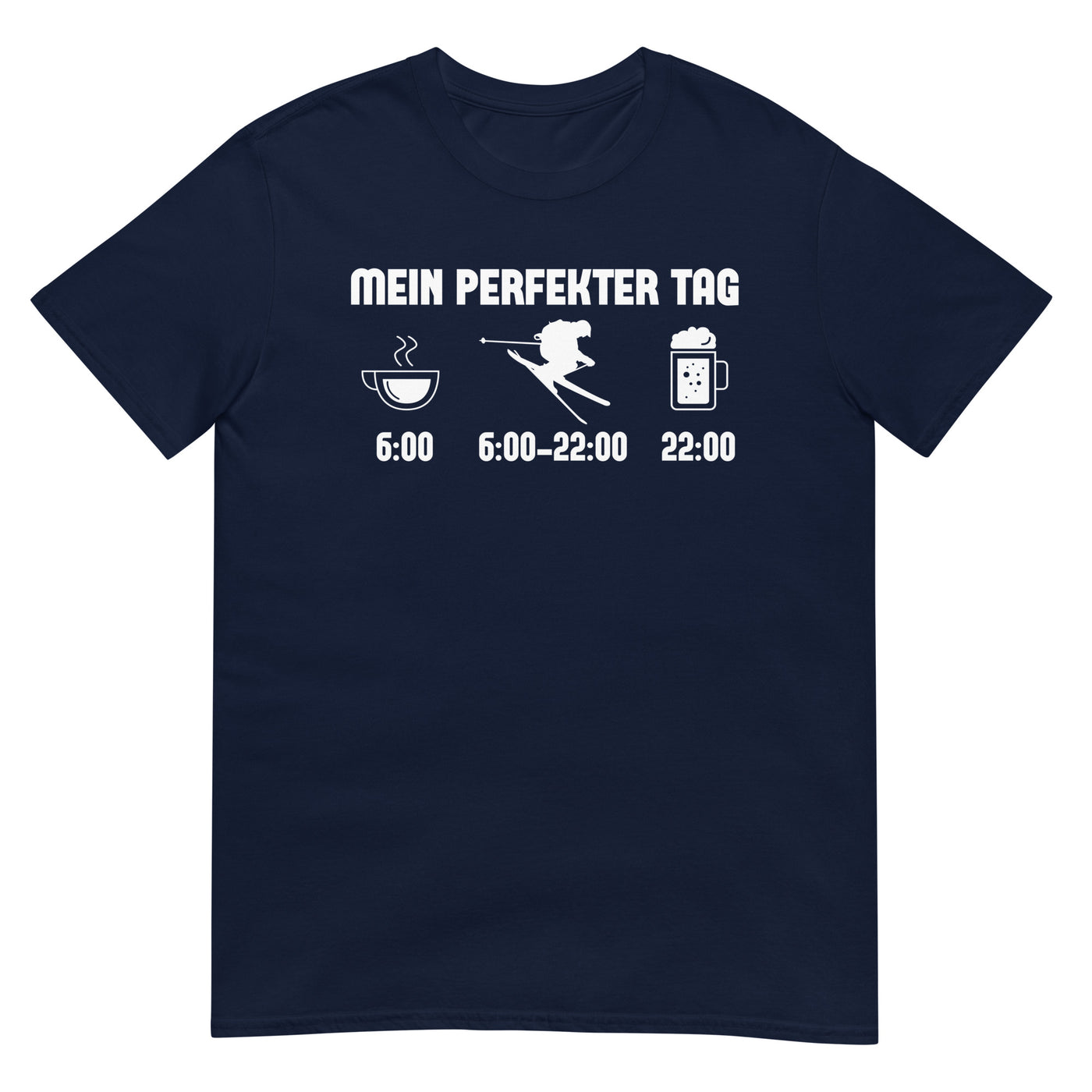 Mein Perfekter Tag - T-Shirt (Unisex) klettern ski xxx yyy zzz Navy