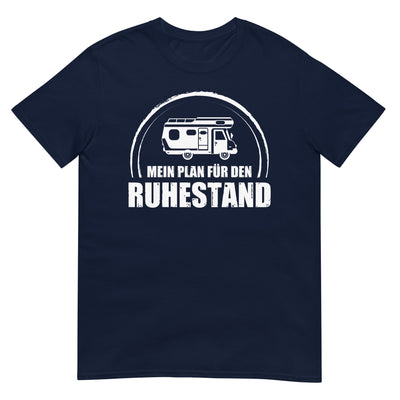 Mein Plan Fur Den Ruhestand - T-Shirt (Unisex) camping xxx yyy zzz Navy