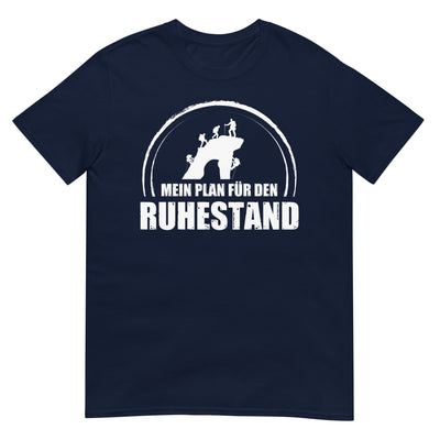 Mein Plan Fur Den Ruhestand - T-Shirt (Unisex) klettern xxx yyy zzz Navy