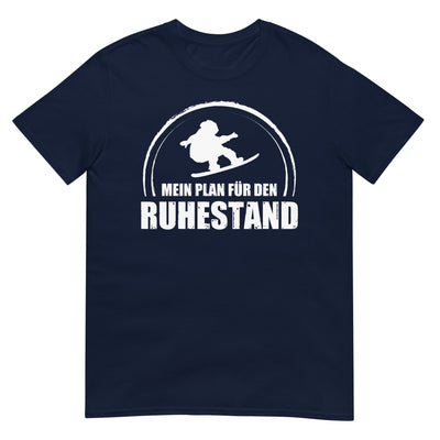 Mein Plan Fur Den Ruhestand - T-Shirt (Unisex) snowboarden xxx yyy zzz Navy