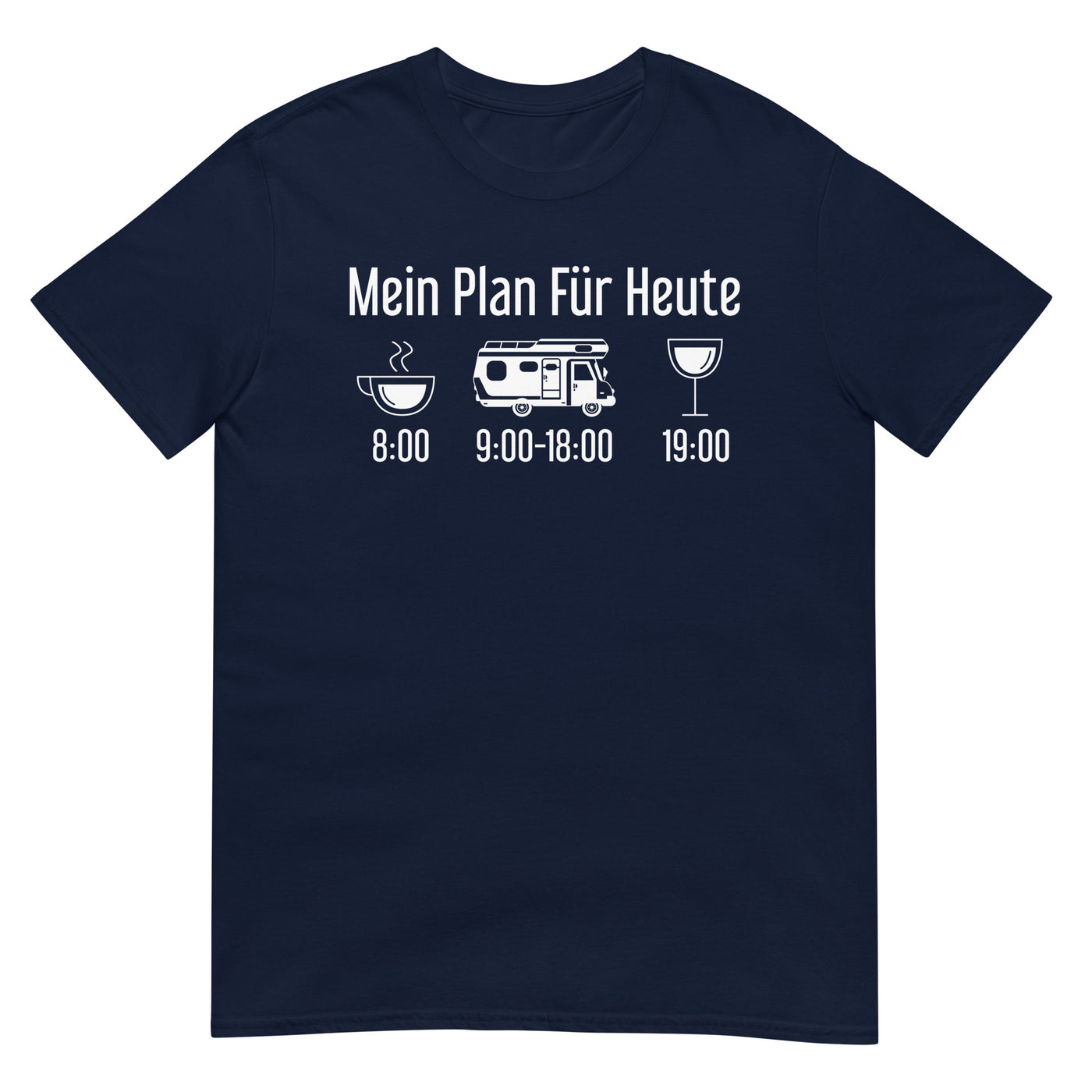 Mein Plan Für Heute - T-Shirt (Unisex) camping xxx yyy zzz Navy