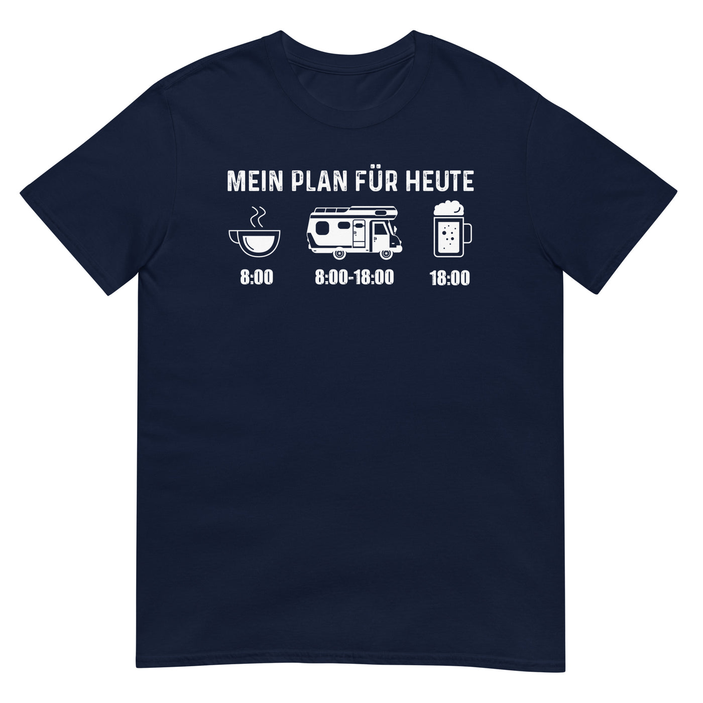 Mein Plan Für Heute - T-Shirt (Unisex) camping xxx yyy zzz Navy