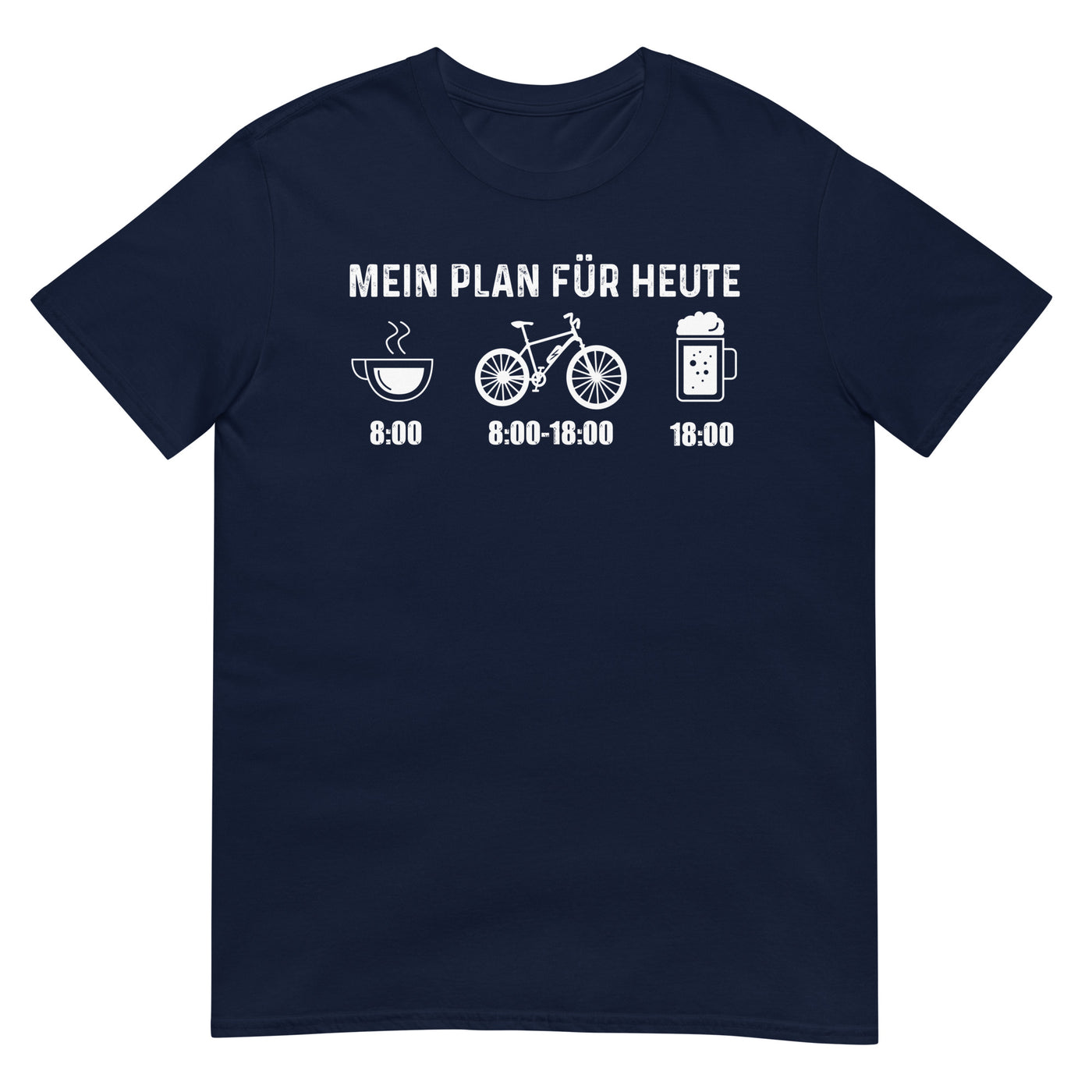 Mein Plan Für Heute - T-Shirt (Unisex) e-bike xxx yyy zzz Navy