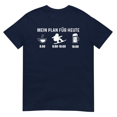 Mein Plan Für Heute - T-Shirt (Unisex) snowboarden xxx yyy zzz Navy