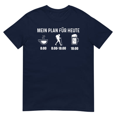 Mein Plan Für Heute 1 - T-Shirt (Unisex) wandern xxx yyy zzz Navy