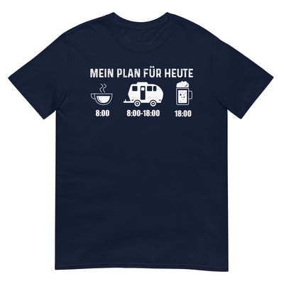 Mein Plan Für Heute 2 - T-Shirt (Unisex) camping xxx yyy zzz Navy