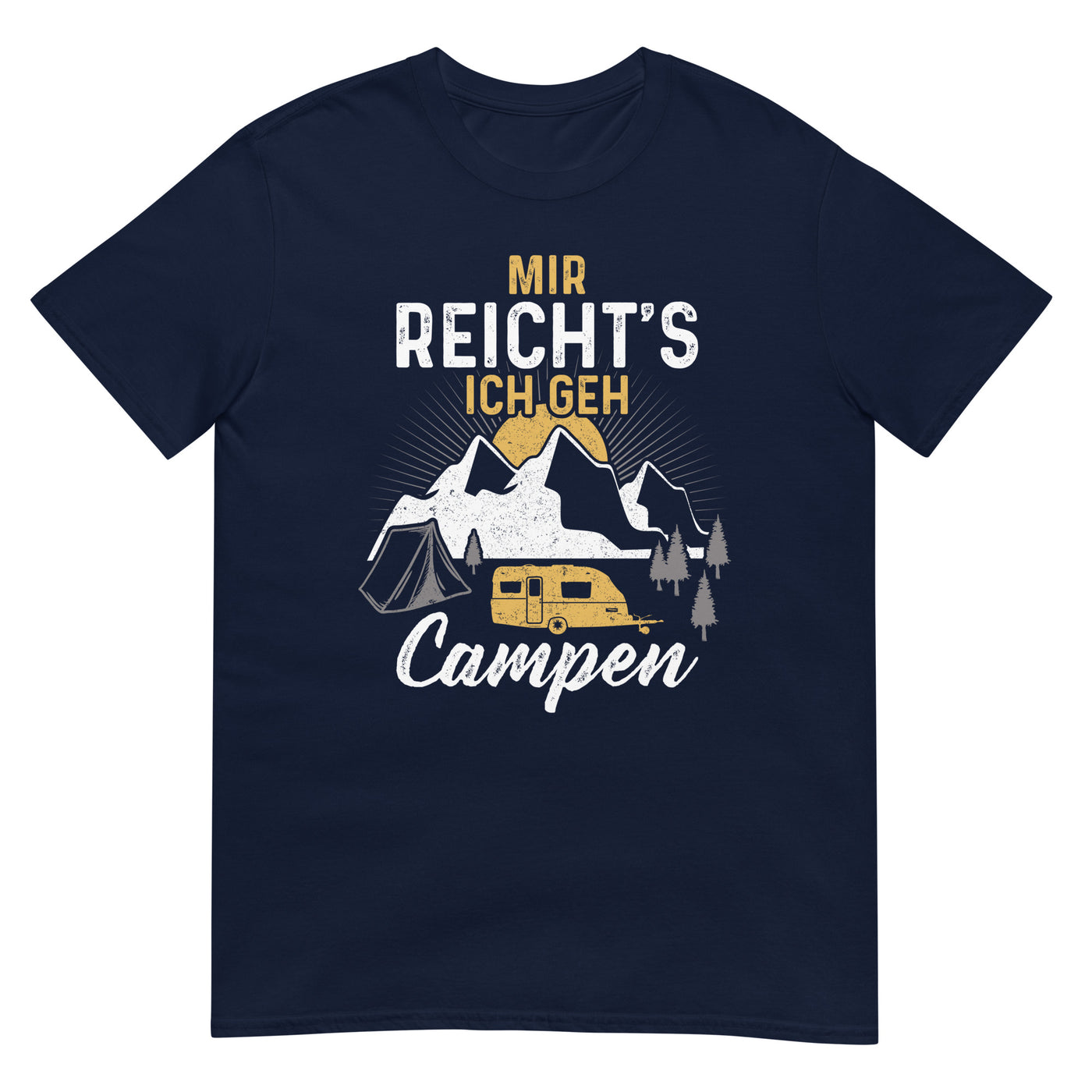 Mir reichts ich geh Campen - T-Shirt (Unisex) camping xxx yyy zzz Navy