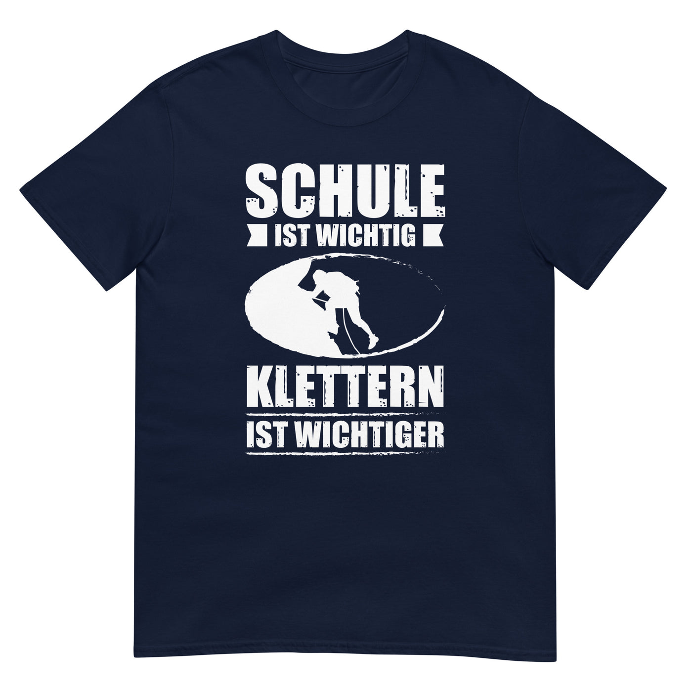 Schule Ist Wichtig Klettern Ist Wichtiger - T-Shirt (Unisex) klettern xxx yyy zzz Navy