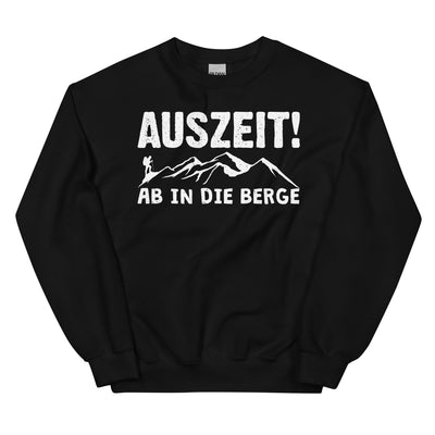 Auszeit, Ab In Die Berge - Sweatshirt (Unisex) berge wandern Schwarz