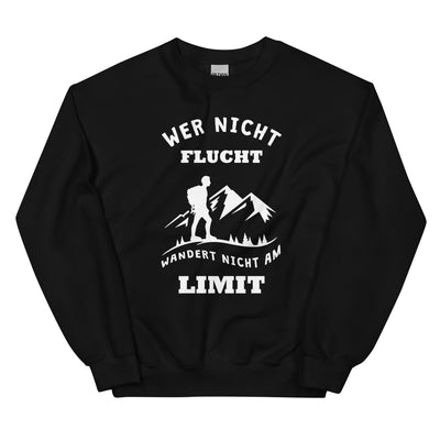 Wer Nicht Flucht Wandert Nicht Am Limit - Sweatshirt (Unisex) berge Schwarz