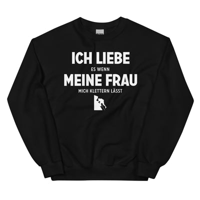 Ich Liebe Es Wenn Meine Frau Mich Klettern Lasst - Sweatshirt (Unisex) klettern xxx yyy zzz Black