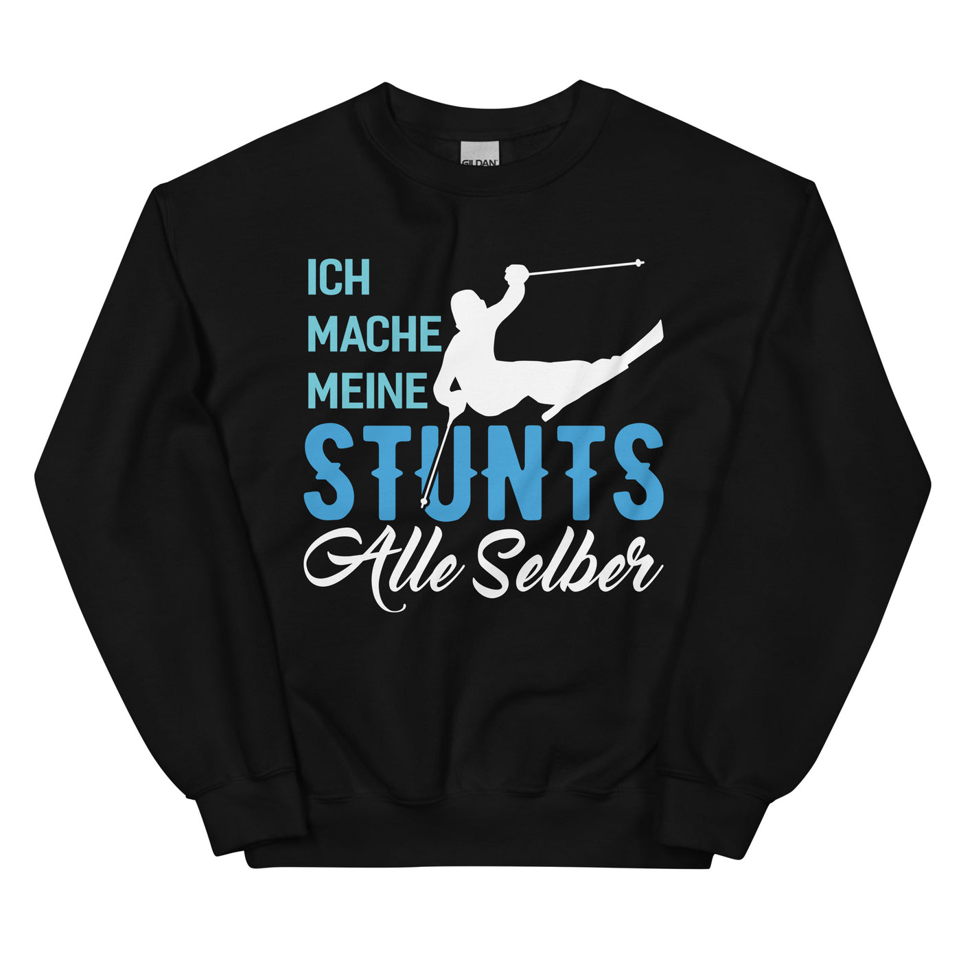 Ich mache meine Stunts alle selber - (S.K) - Sweatshirt (Unisex) klettern xxx yyy zzz Black