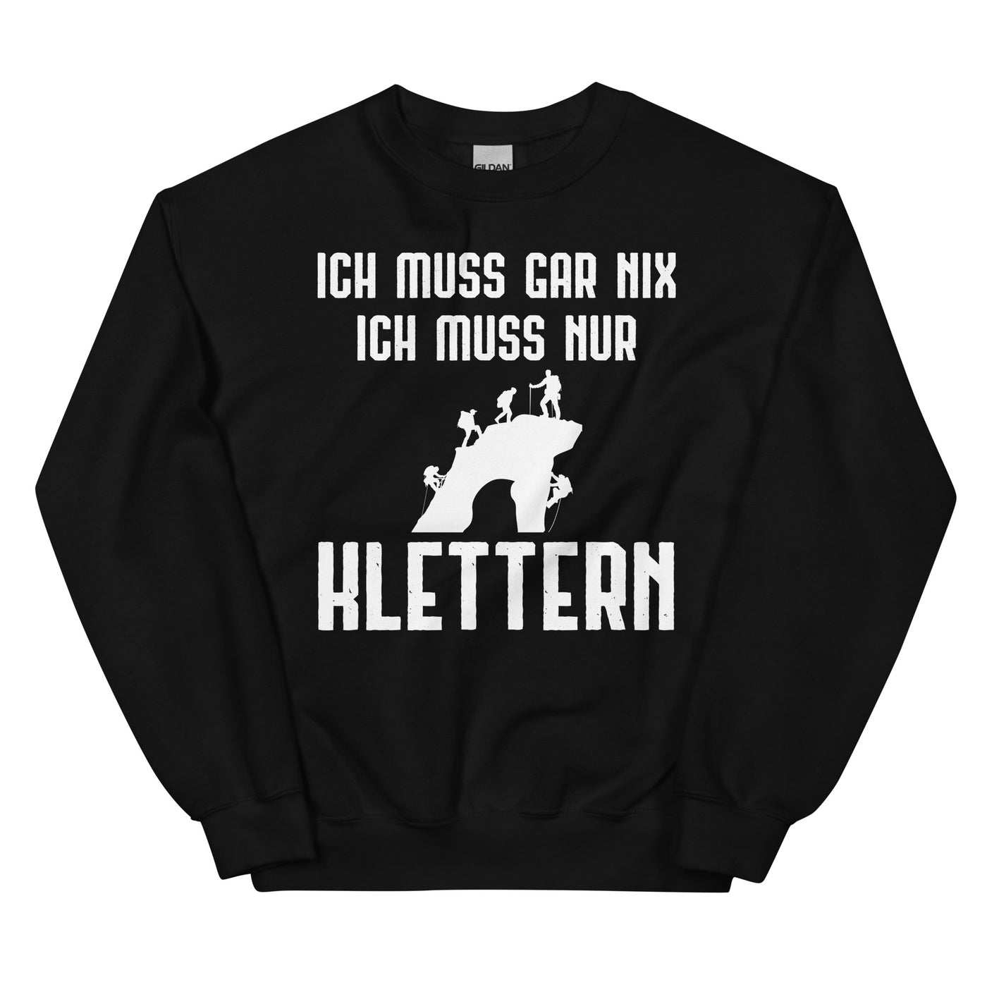 Ich Muss Gar Nix Ich Muss Nur Klettern - Sweatshirt (Unisex) klettern xxx yyy zzz Black