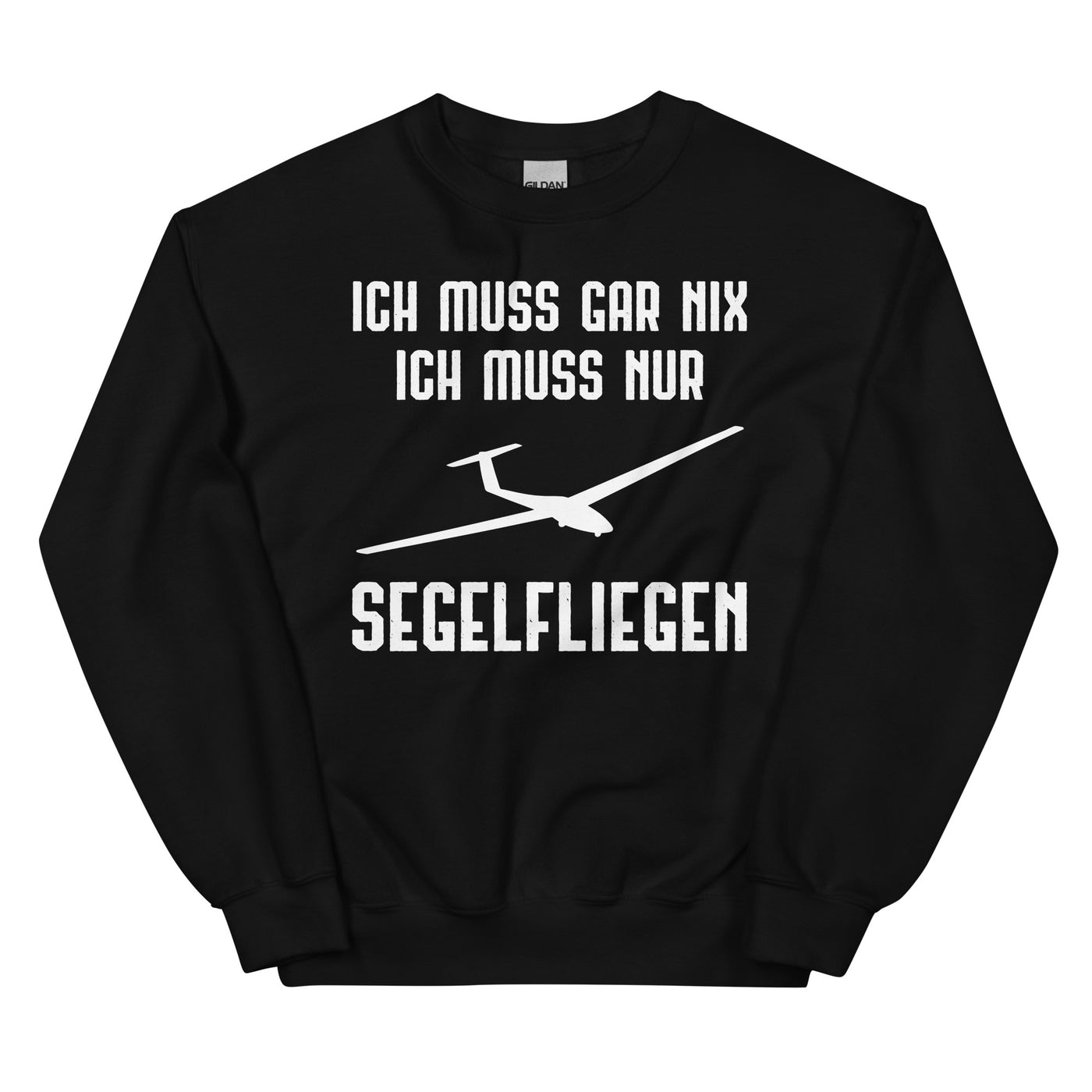 Ich Muss Gar Nix Ich Muss Nur Segelfliegen - Sweatshirt (Unisex) berge xxx yyy zzz Black