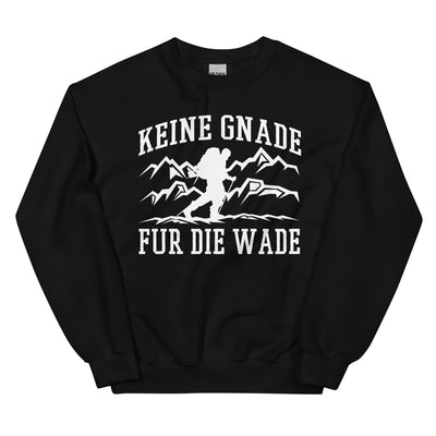 Keine Gnade, für die Wade - Sweatshirt (Unisex) wandern xxx yyy zzz Black