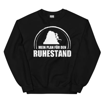 Mein Plan Fur Den Ruhestand 1 - Sweatshirt (Unisex) klettern xxx yyy zzz Black