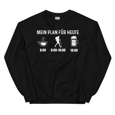 Mein Plan Für Heute 1 - Sweatshirt (Unisex) wandern xxx yyy zzz Black