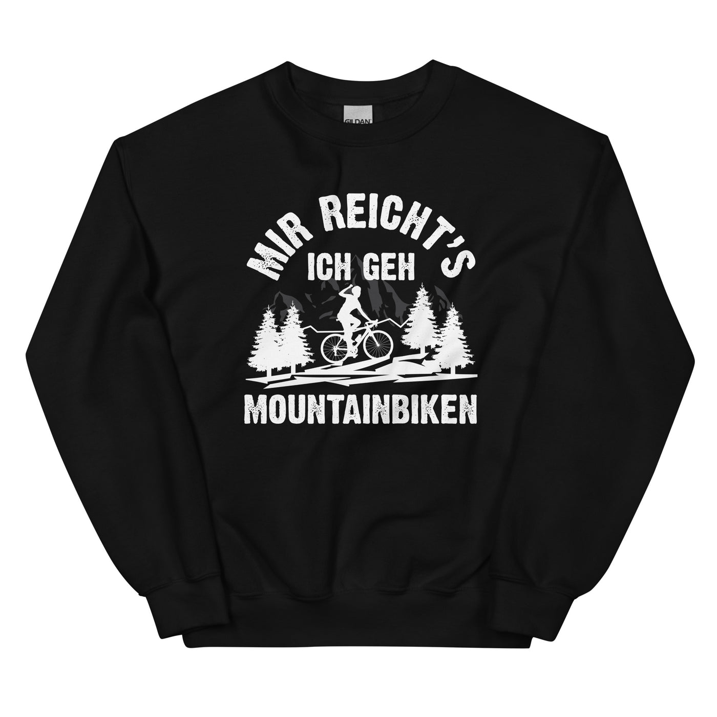 Mir reicht's ich geh mountainbiken - (M) - Sweatshirt (Unisex) xxx yyy zzz Black