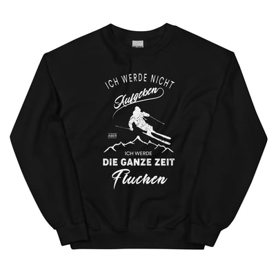 Nicht aufgeben aber fluchen - Ski - Sweatshirt (Unisex) klettern ski xxx yyy zzz Black