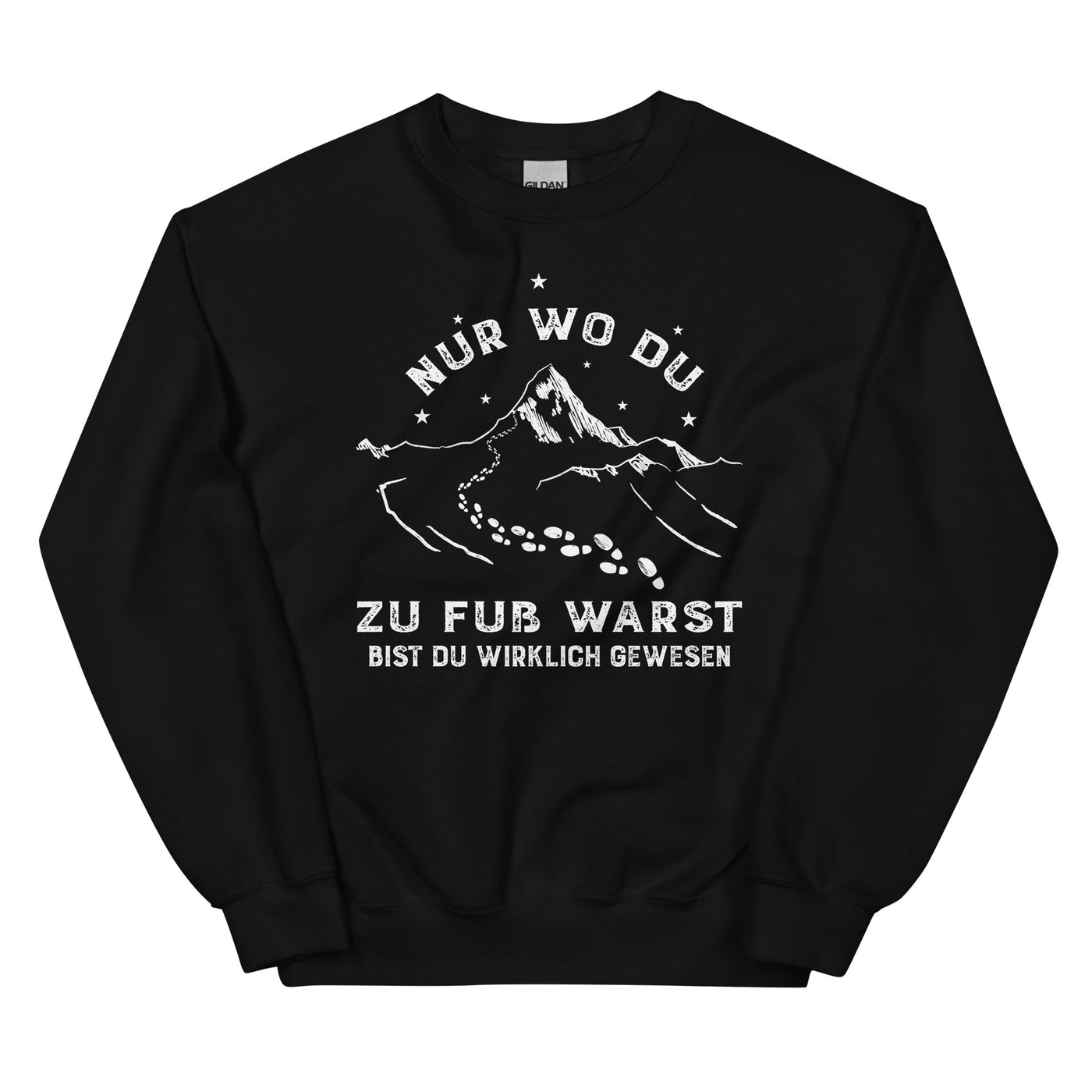 Nur wo du zu fuss warst - Sweatshirt (Unisex) berge wandern xxx yyy zzz Black