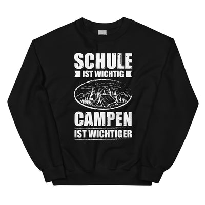 Schule Ist Wichtig Campen Ist Wichtiger - Sweatshirt (Unisex) camping xxx yyy zzz Black