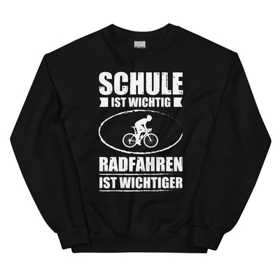 Schule Ist Wichtig Radfahren Ist Wichtiger - Sweatshirt (Unisex) fahrrad xxx yyy zzz Black