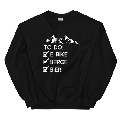 To Do Liste - E-Bike, Berge, Bier - Sweatshirt (Unisex) e-bike xxx yyy zzz Black