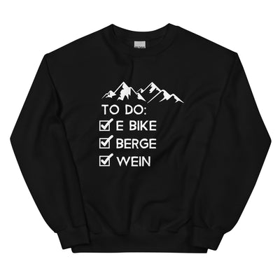 To Do Liste - E-Bike, Berge, Wein - Sweatshirt (Unisex) e-bike xxx yyy zzz Black