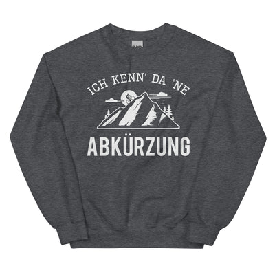 Ich kenn da ne Abkürzung - (M) - Sweatshirt (Unisex) xxx yyy zzz Dark Heather